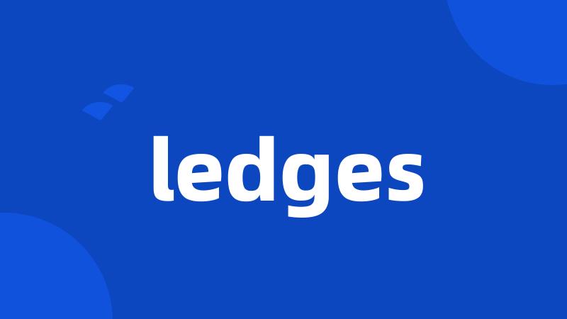 ledges