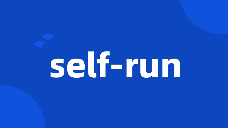 self-run