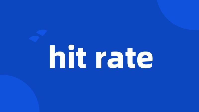 hit rate