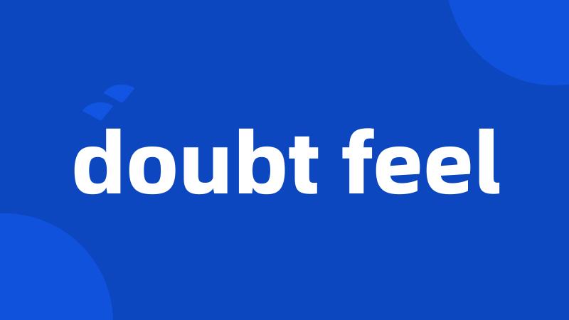 doubt feel
