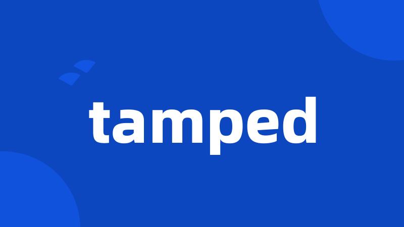 tamped