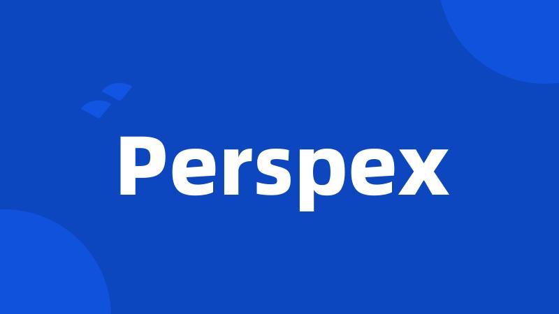 Perspex