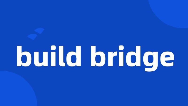 build bridge
