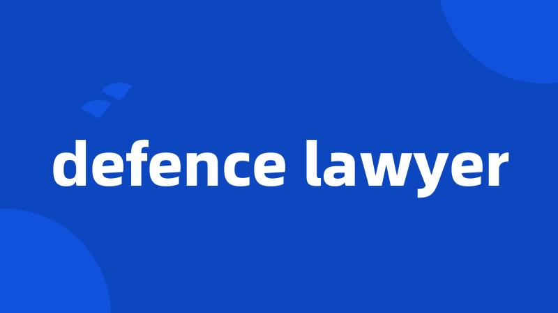 defence lawyer
