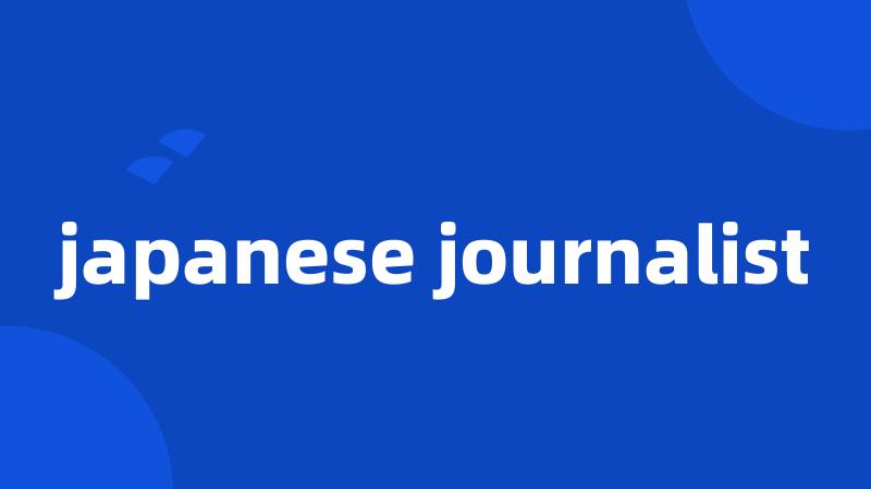 japanese journalist