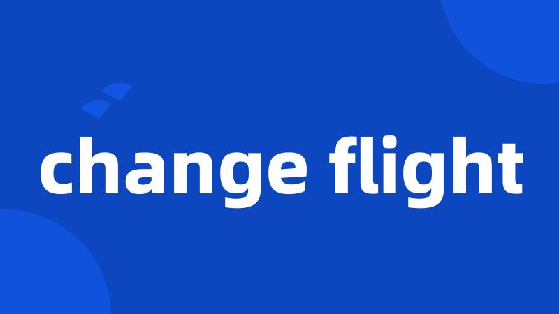 change flight