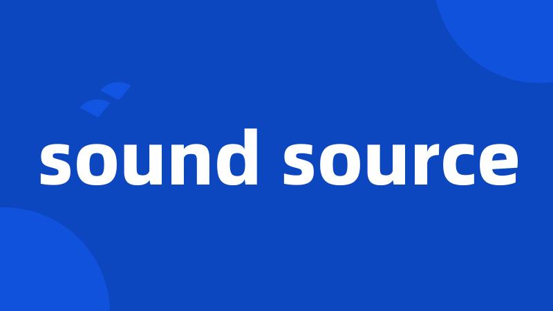 sound source