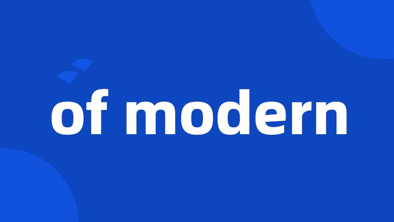of modern