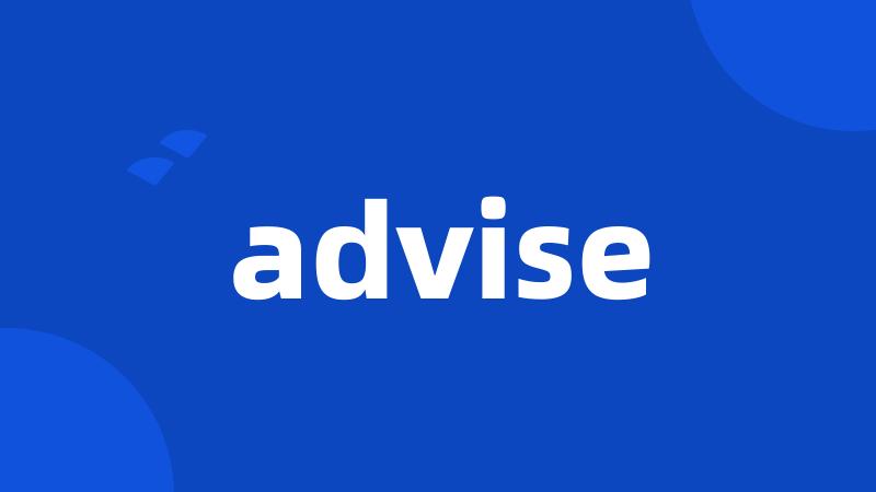 advise