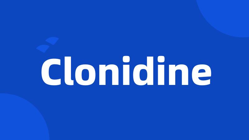 Clonidine