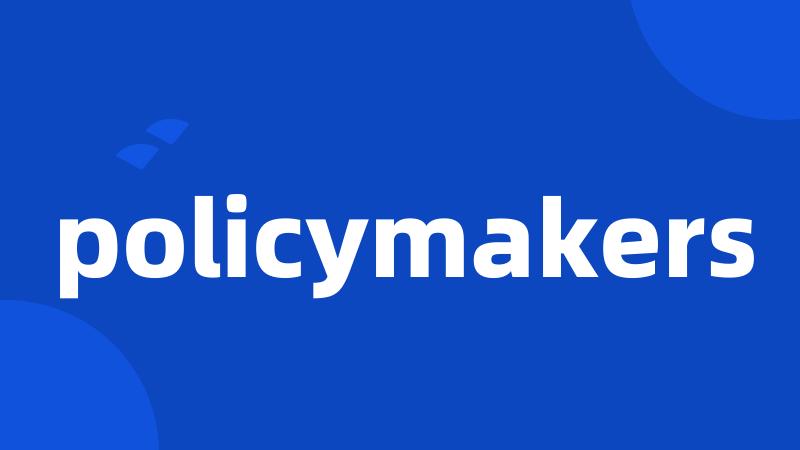 policymakers