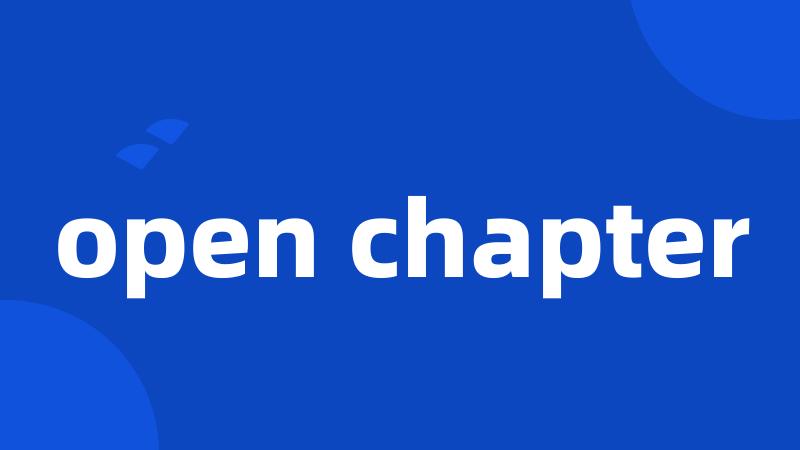 open chapter