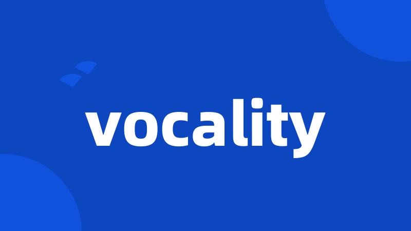 vocality