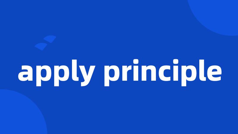 apply principle