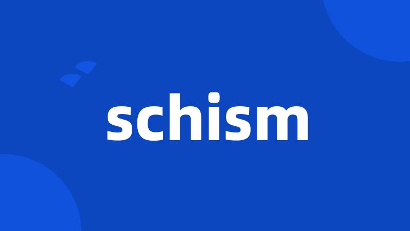 schism