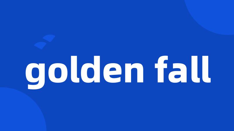 golden fall