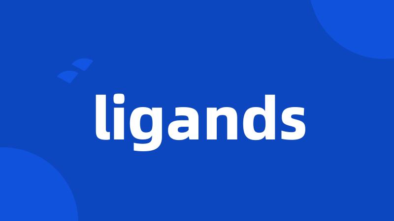 ligands