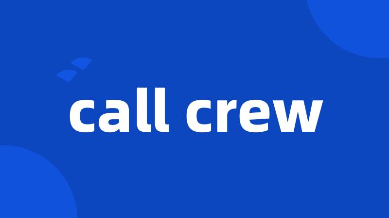 call crew