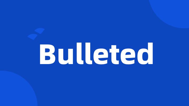 Bulleted