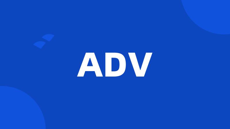 ADV