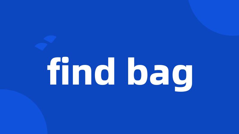 find bag