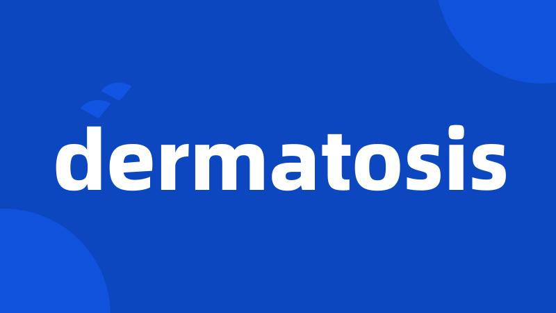 dermatosis