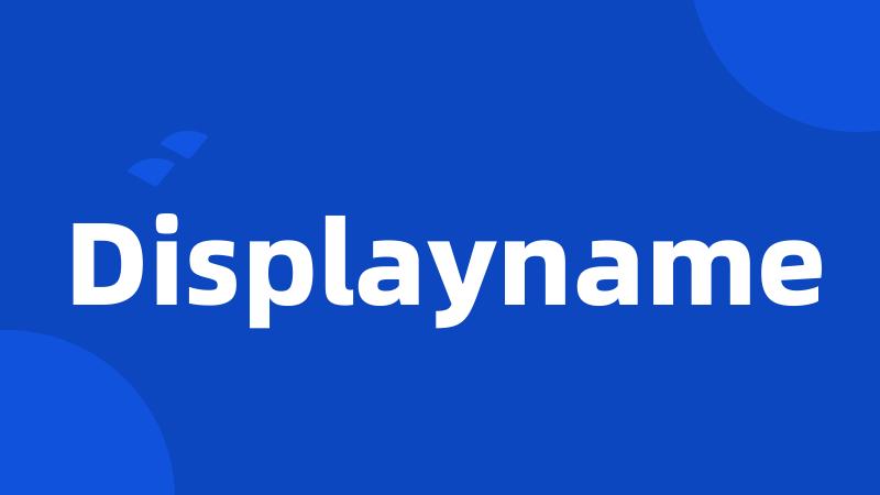 Displayname