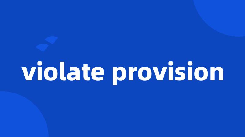 violate provision