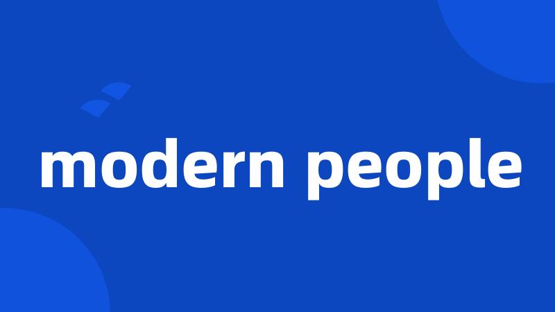 modern people