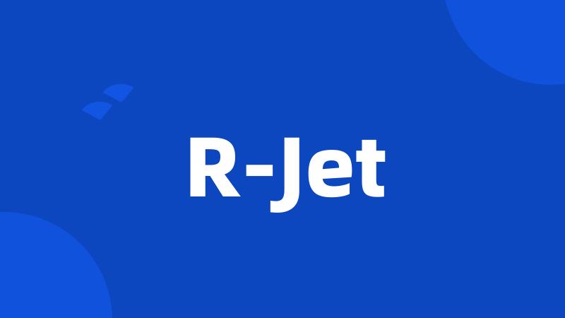 R-Jet