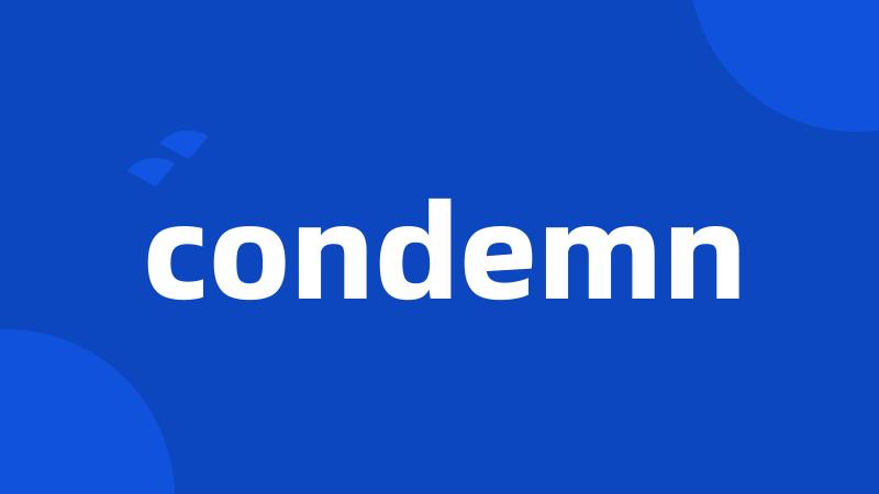 condemn