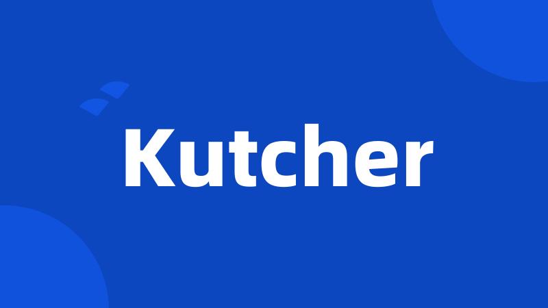 Kutcher