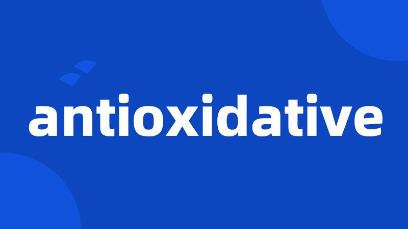 antioxidative