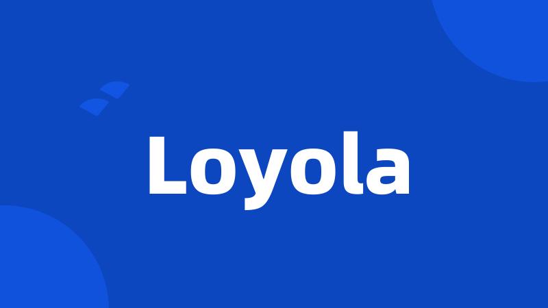 Loyola