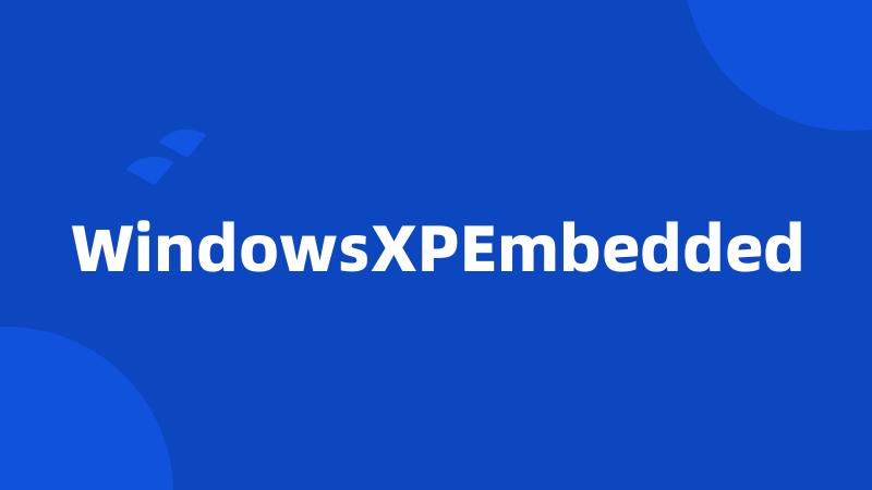 WindowsXPEmbedded