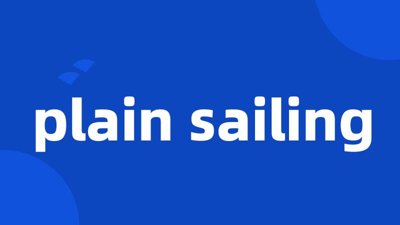plain sailing