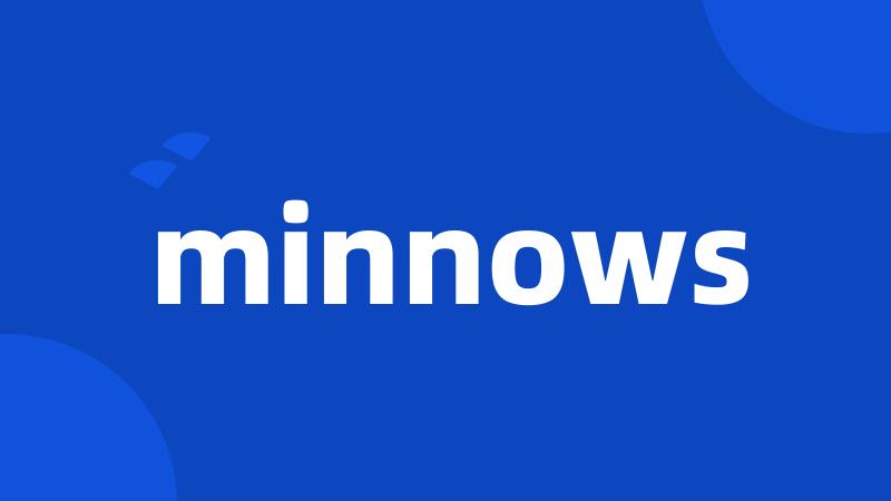 minnows