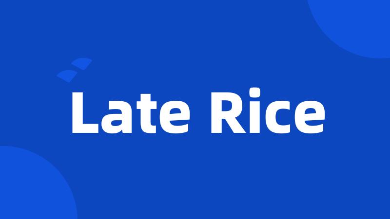 Late Rice