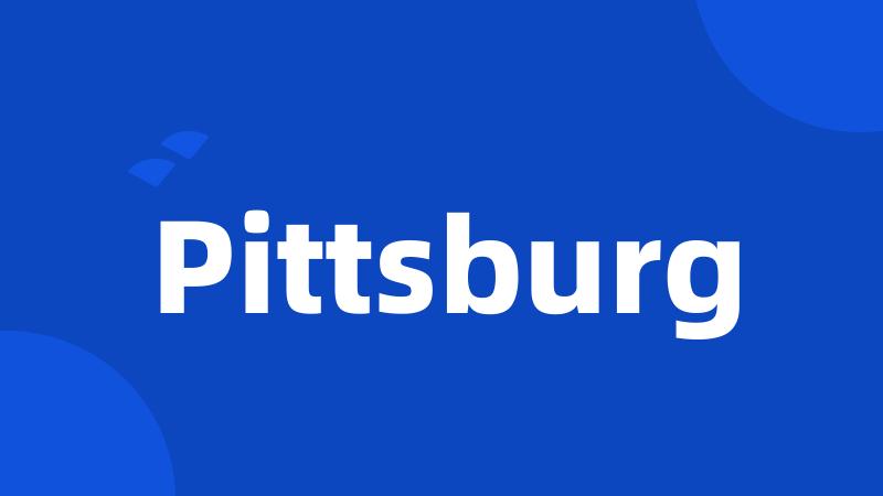 Pittsburg