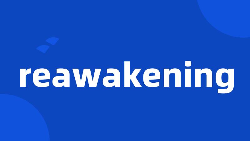 reawakening