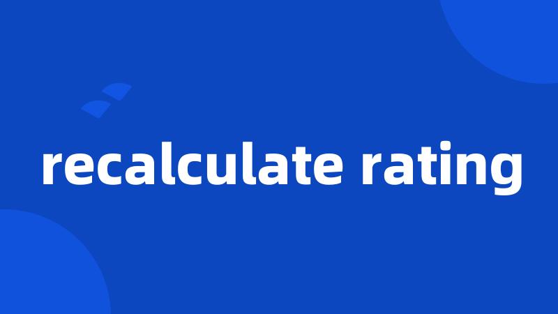 recalculate rating