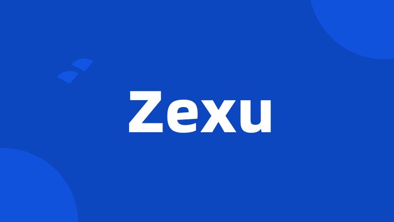 Zexu