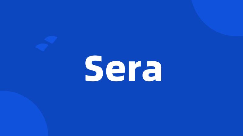 Sera