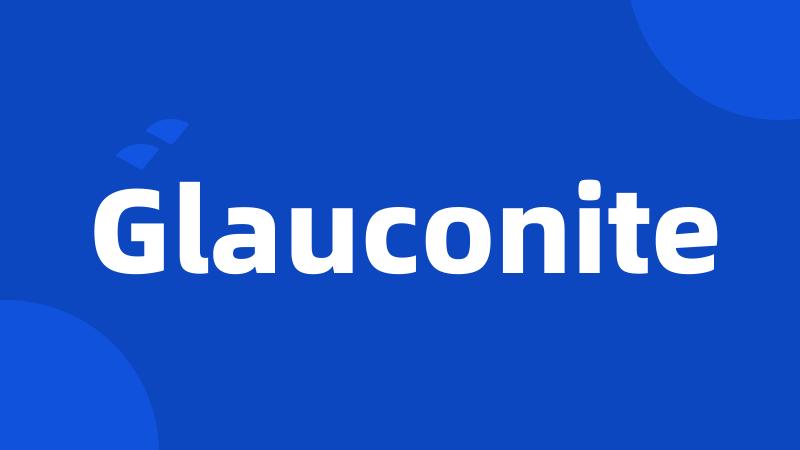 Glauconite