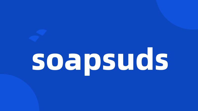 soapsuds