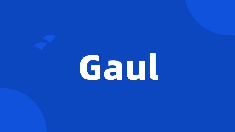 Gaul