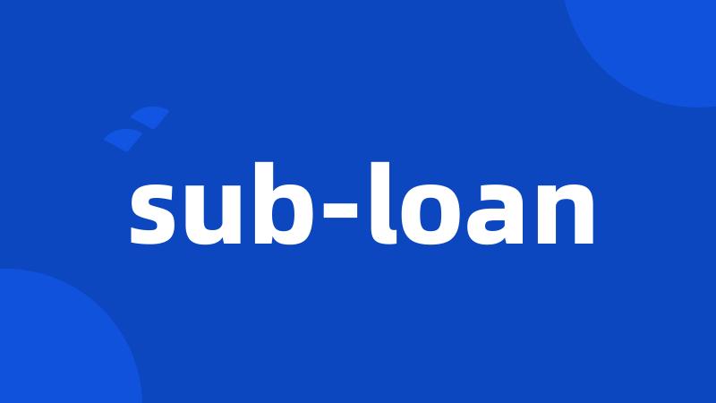 sub-loan