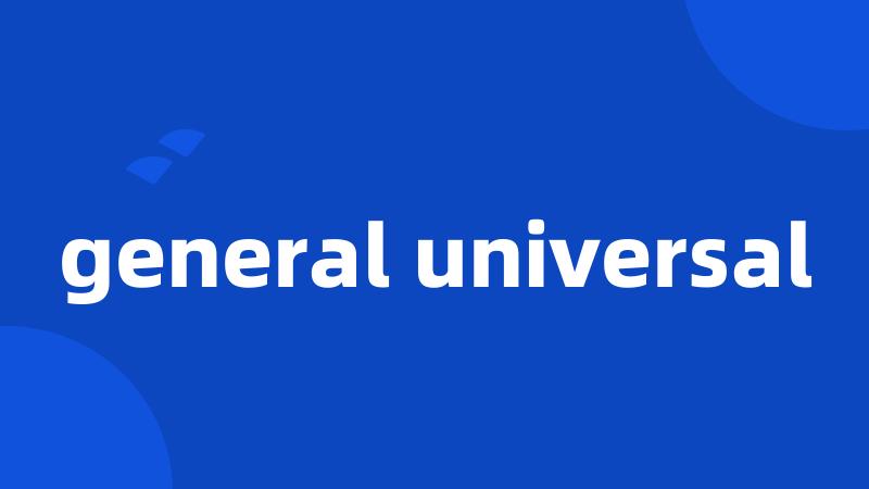 general universal
