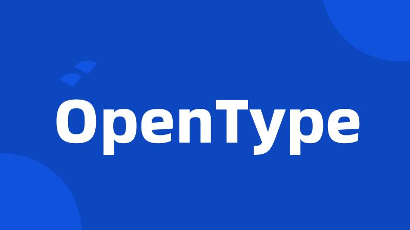 OpenType