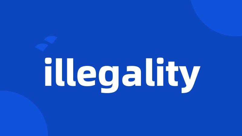 illegality